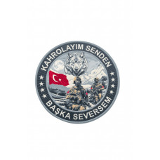"Kahrolayım Senden Başkasını Seversem." Asker patch Arma 9.5 cm 3d, Yeni Model Tip Cırtlı, 